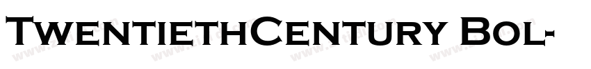 TwentiethCentury Bol字体转换